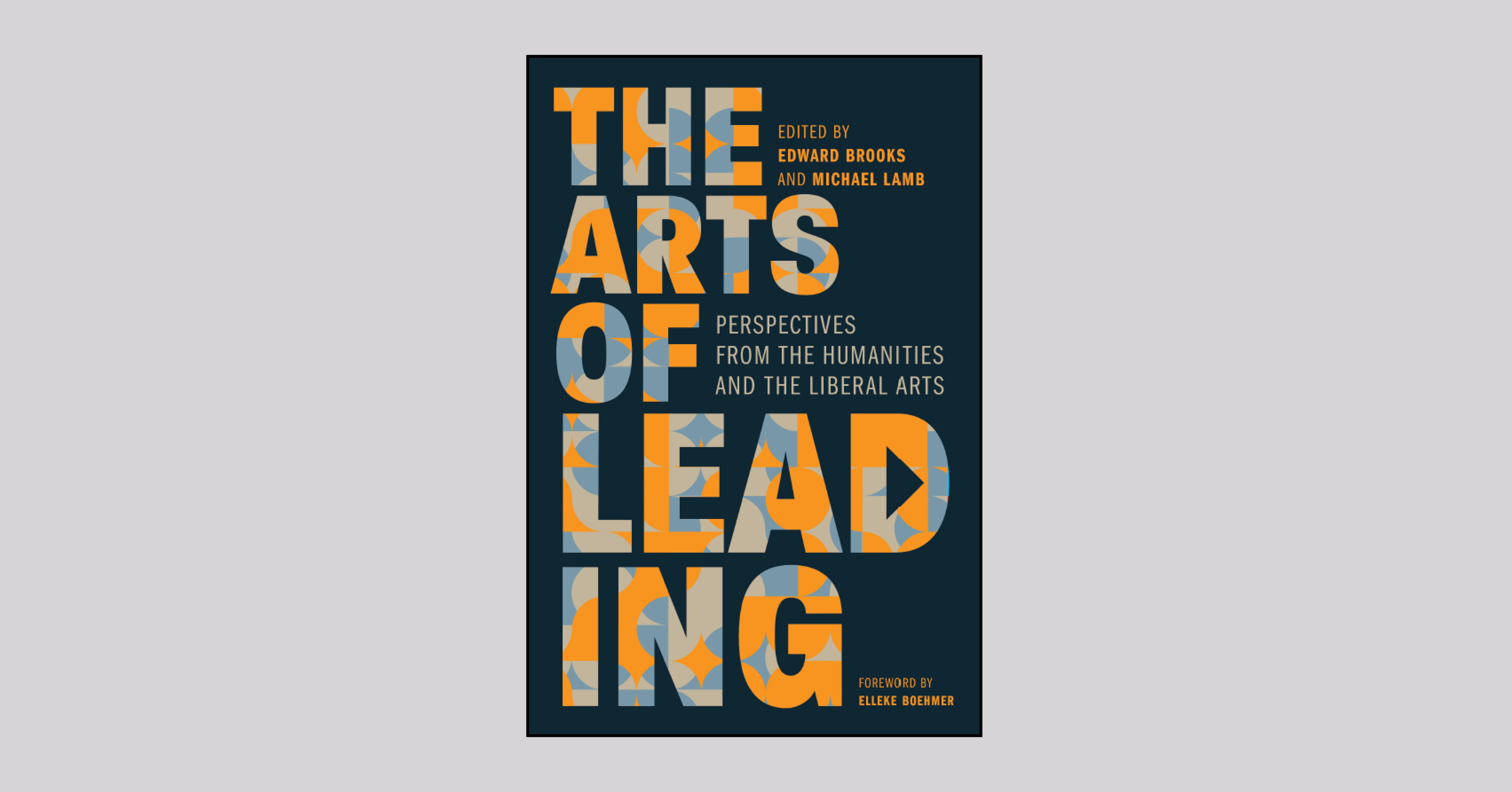 Cover of The Arts of Leading, edited by Edward Brooks and Michael Lamb